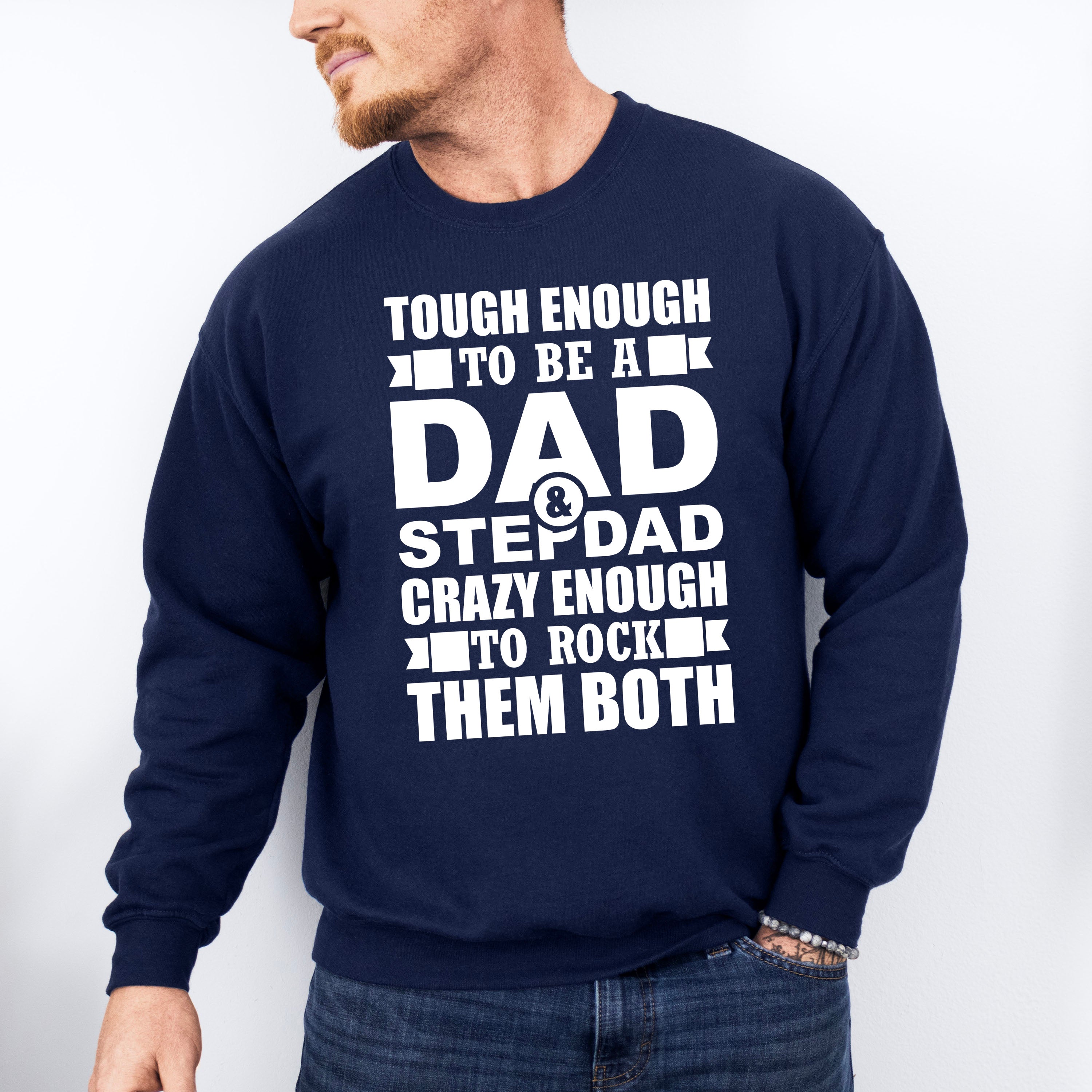 Tough Enough To Be A Dad &amp; Stepdad - Father's Day Unisex Crewneck T-Shirt Sweatshirt Hoodie