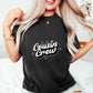 Cousin Crew Black and White - Cousins Unisex Crewneck T-Shirt Sweatshirt Hoodie