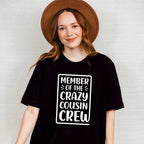 Member Of The Crazy Cousin Crew - Cousins Unisex Crewneck T-Shirt Sweatshirt Hoodie