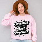 Cousins Make The Best Friends - Cousins Unisex Crewneck T-Shirt Sweatshirt Hoodie