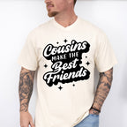 Cousins Make The Best Friends - Cousins Unisex Crewneck T-Shirt Sweatshirt Hoodie