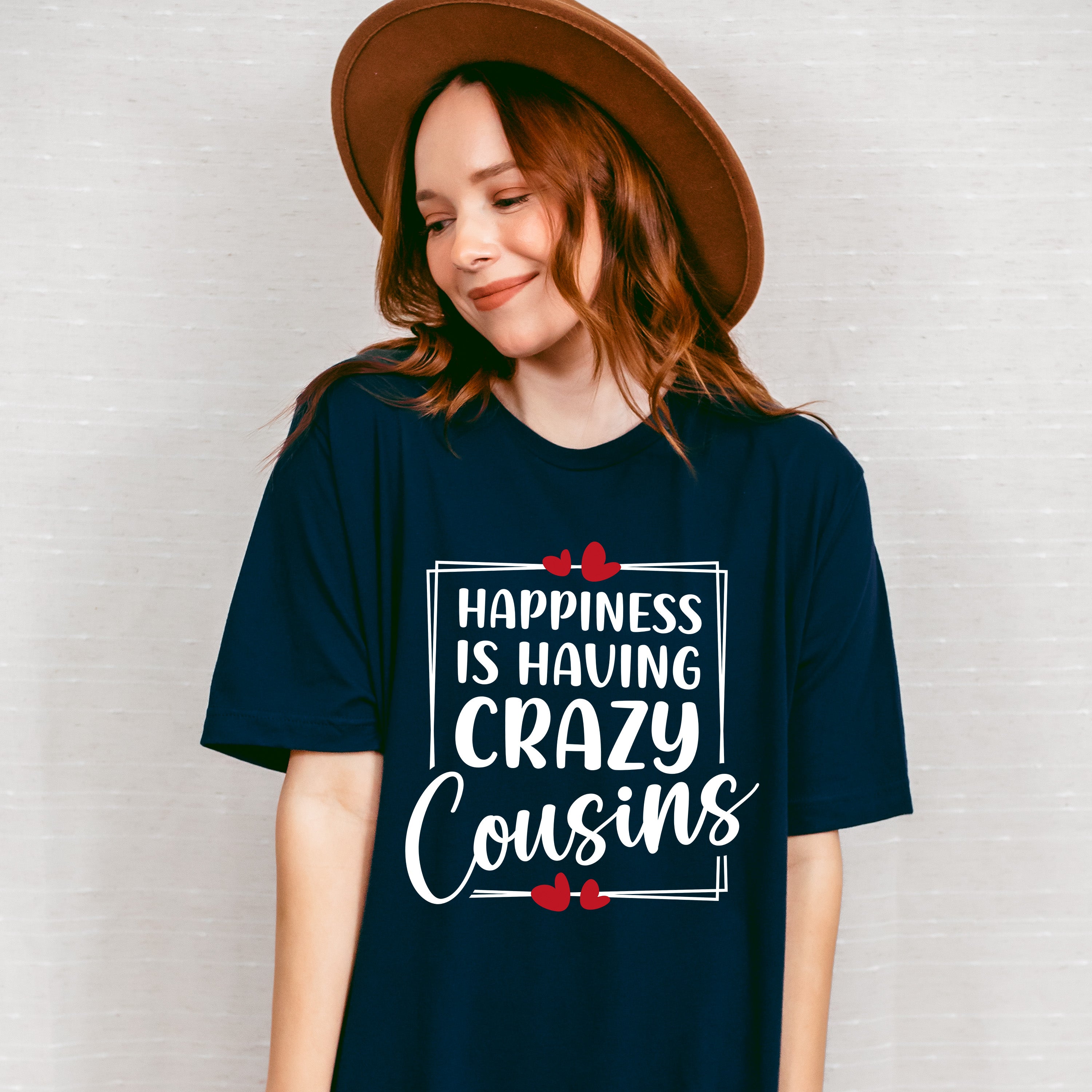 Happiness Is Having Crazy Cousins - Cousins Unisex Crewneck T-Shirt Sweatshirt Hoodie