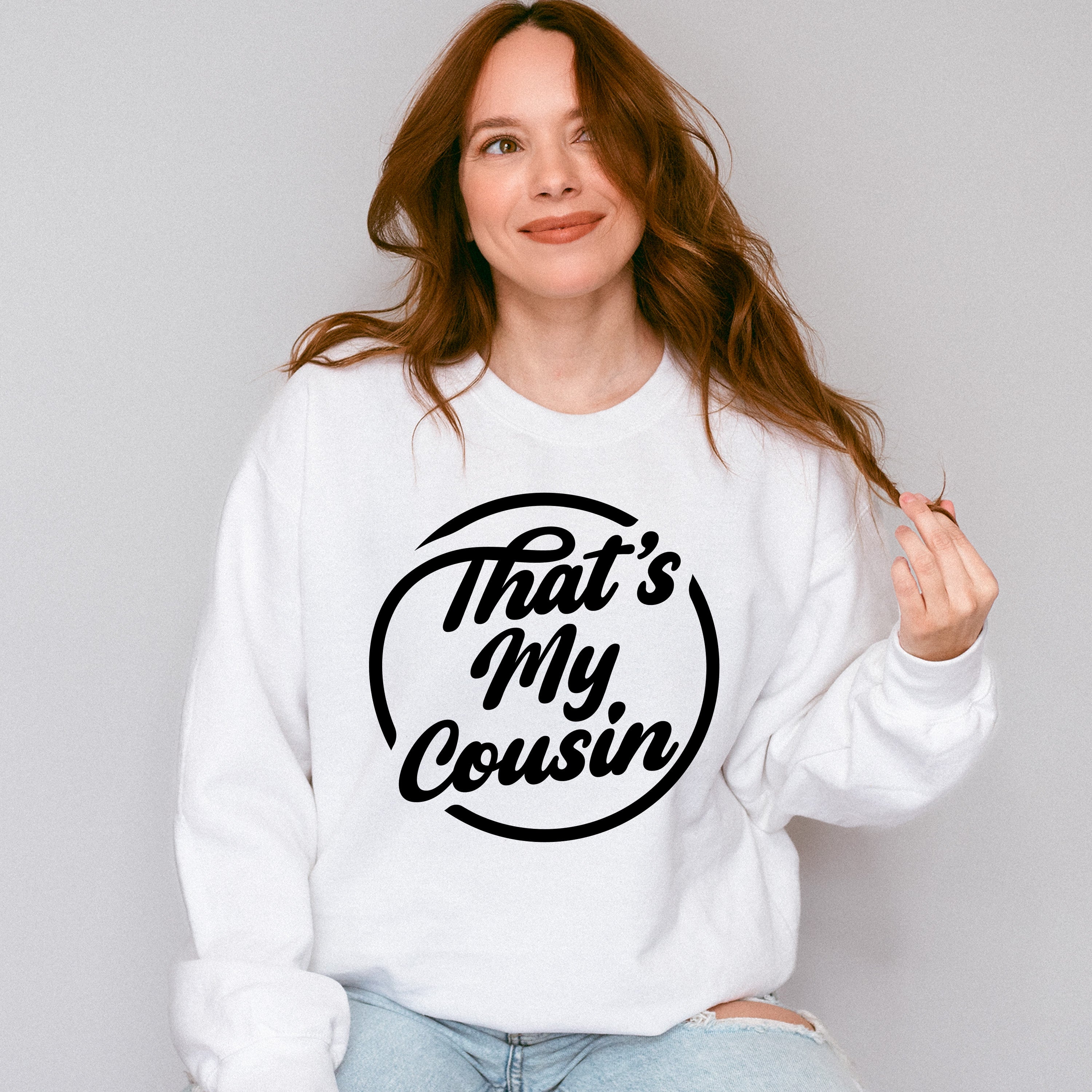That's My Cousin - Cousins Unisex Crewneck T-Shirt Sweatshirt Hoodie