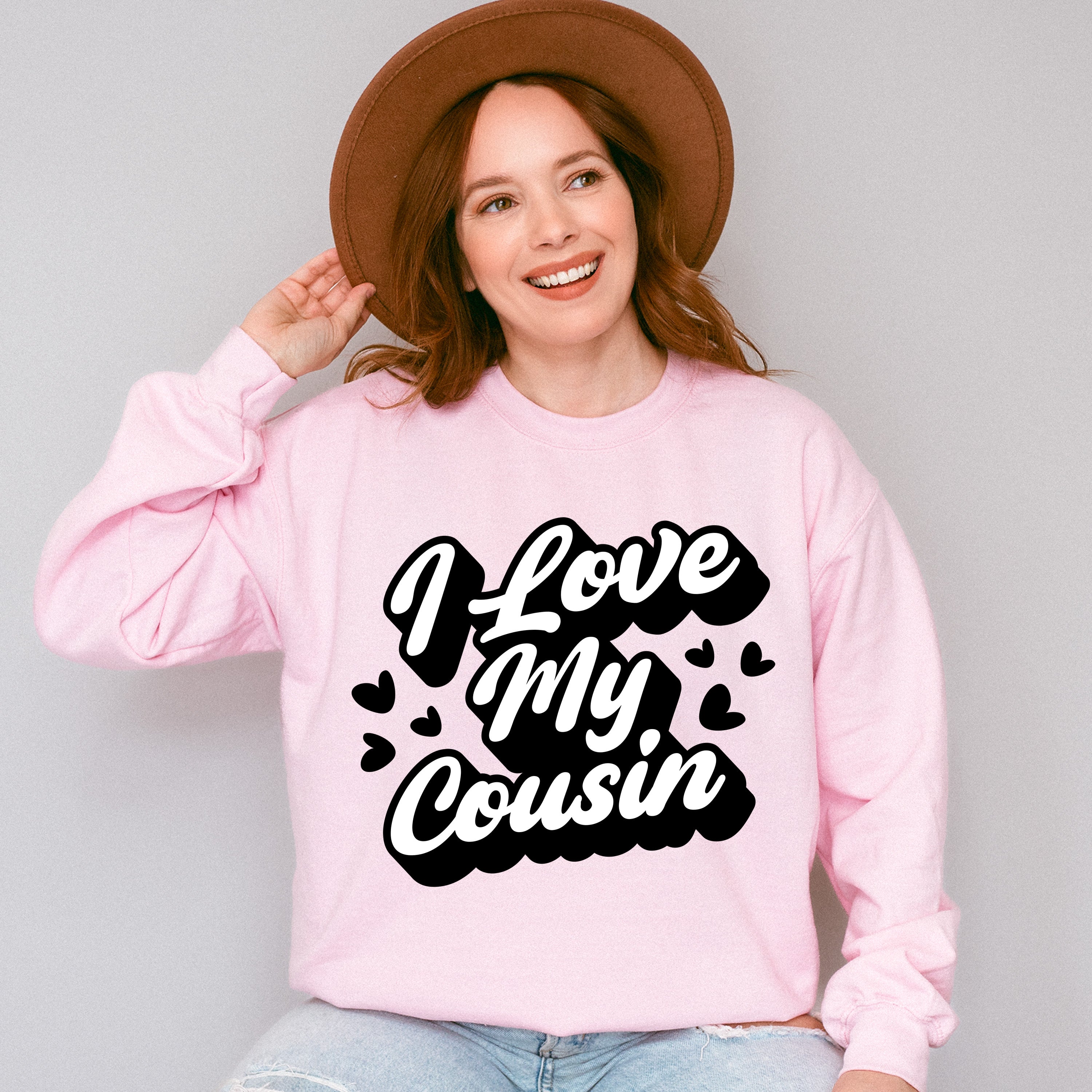 I Love My Cousin - Cousins Unisex Crewneck T-Shirt Sweatshirt Hoodie