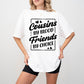 Friends By Choice - Cousins Unisex Crewneck T-Shirt Sweatshirt Hoodie