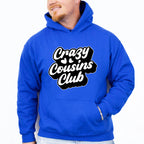 Crazy Cousins Club Design - Cousins Unisex Crewneck T-Shirt Sweatshirt Hoodie