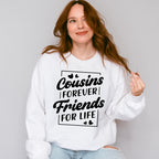 Cousins Forever - Cousins Unisex Crewneck T-Shirt Sweatshirt Hoodie
