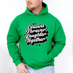Cousins Forever Laughter Together - Cousins Unisex Crewneck T-Shirt Sweatshirt Hoodie
