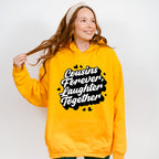 Cousins Forever Laughter Together - Cousins Unisex Crewneck T-Shirt Sweatshirt Hoodie