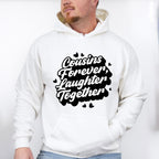 Cousins Forever Laughter Together - Cousins Unisex Crewneck T-Shirt Sweatshirt Hoodie