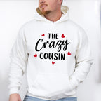 The Crazy Cousin - Cousins Unisex Crewneck T-Shirt Sweatshirt Hoodie