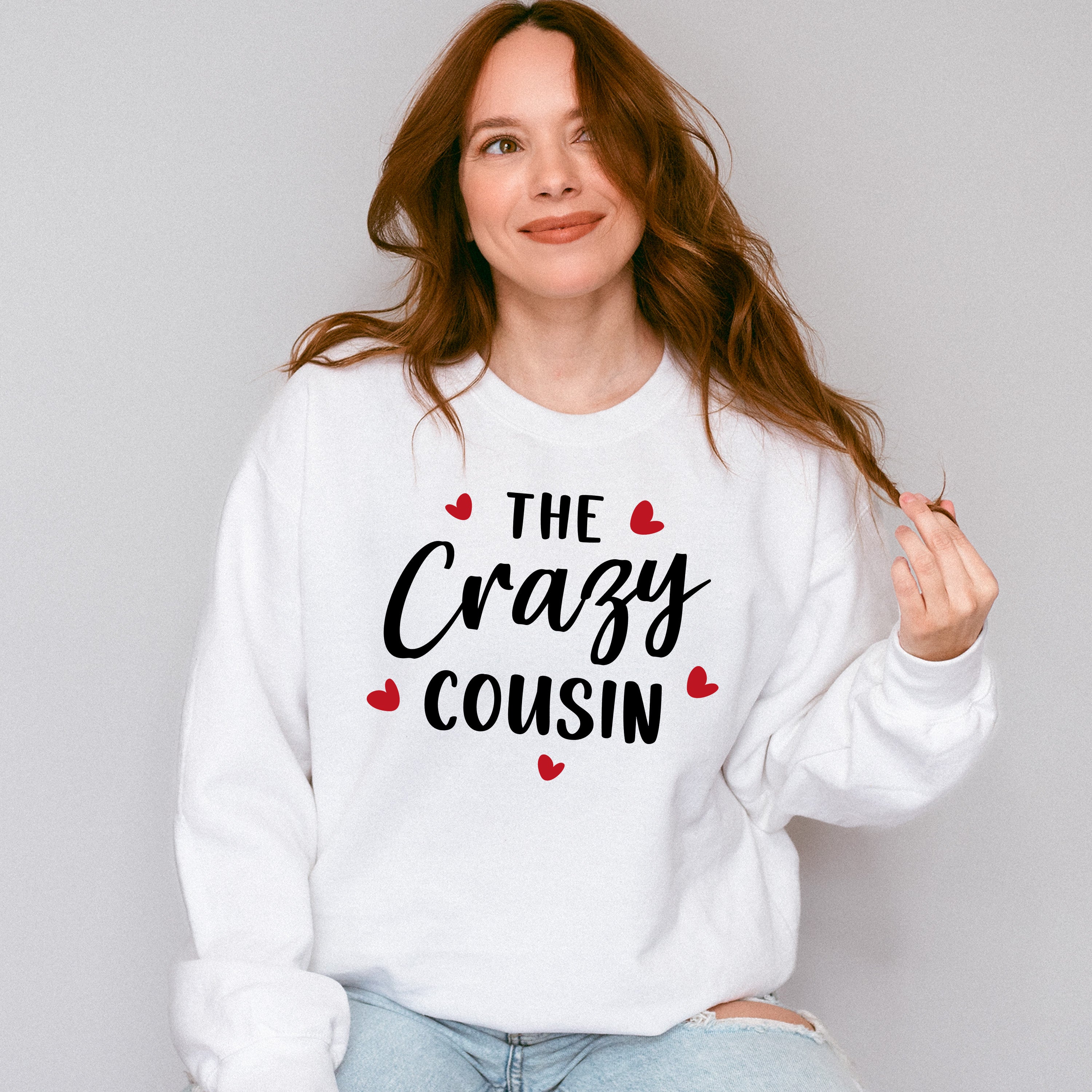 The Crazy Cousin - Cousins Unisex Crewneck T-Shirt Sweatshirt Hoodie