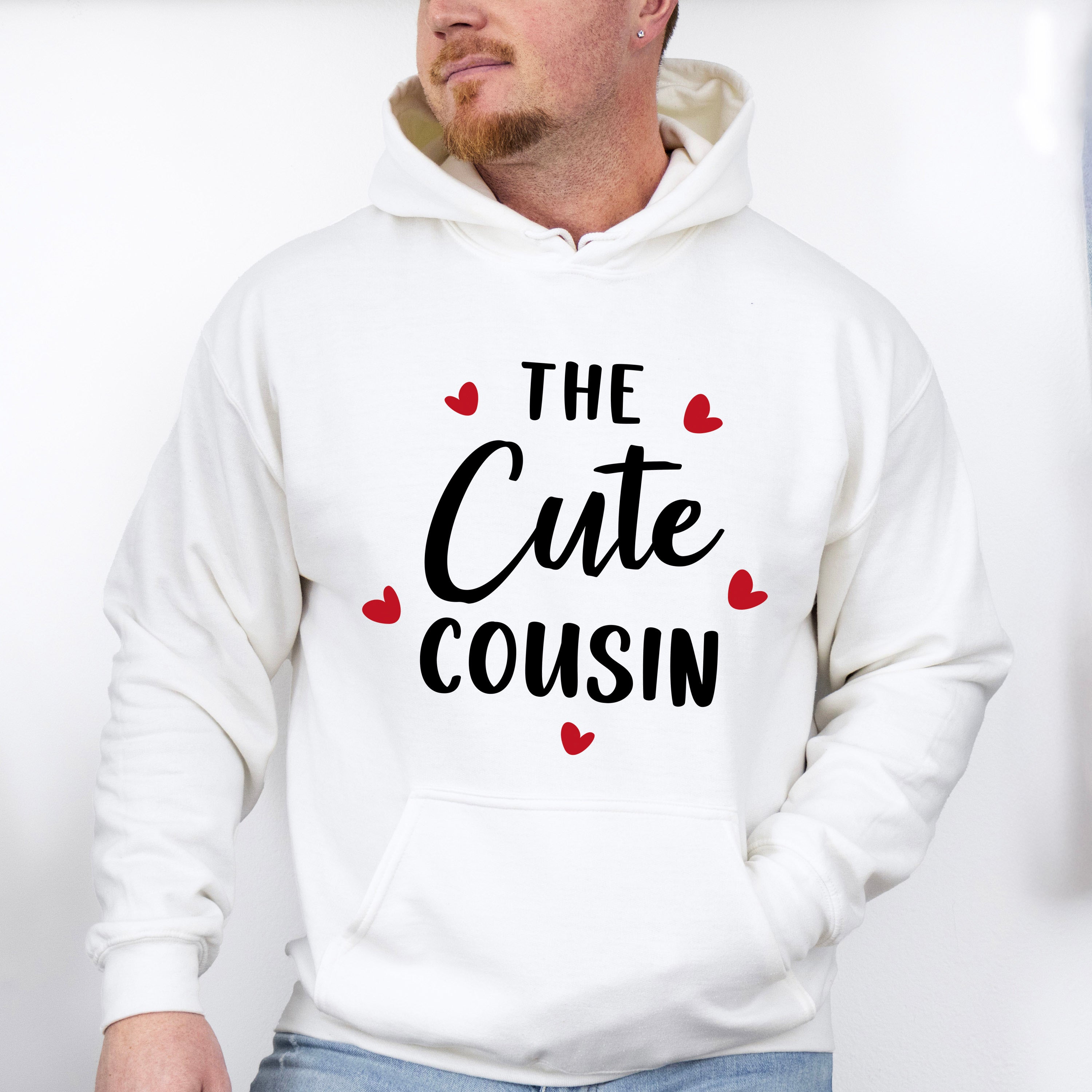 The Cute Cousin - Cousins Unisex Crewneck T-Shirt Sweatshirt Hoodie