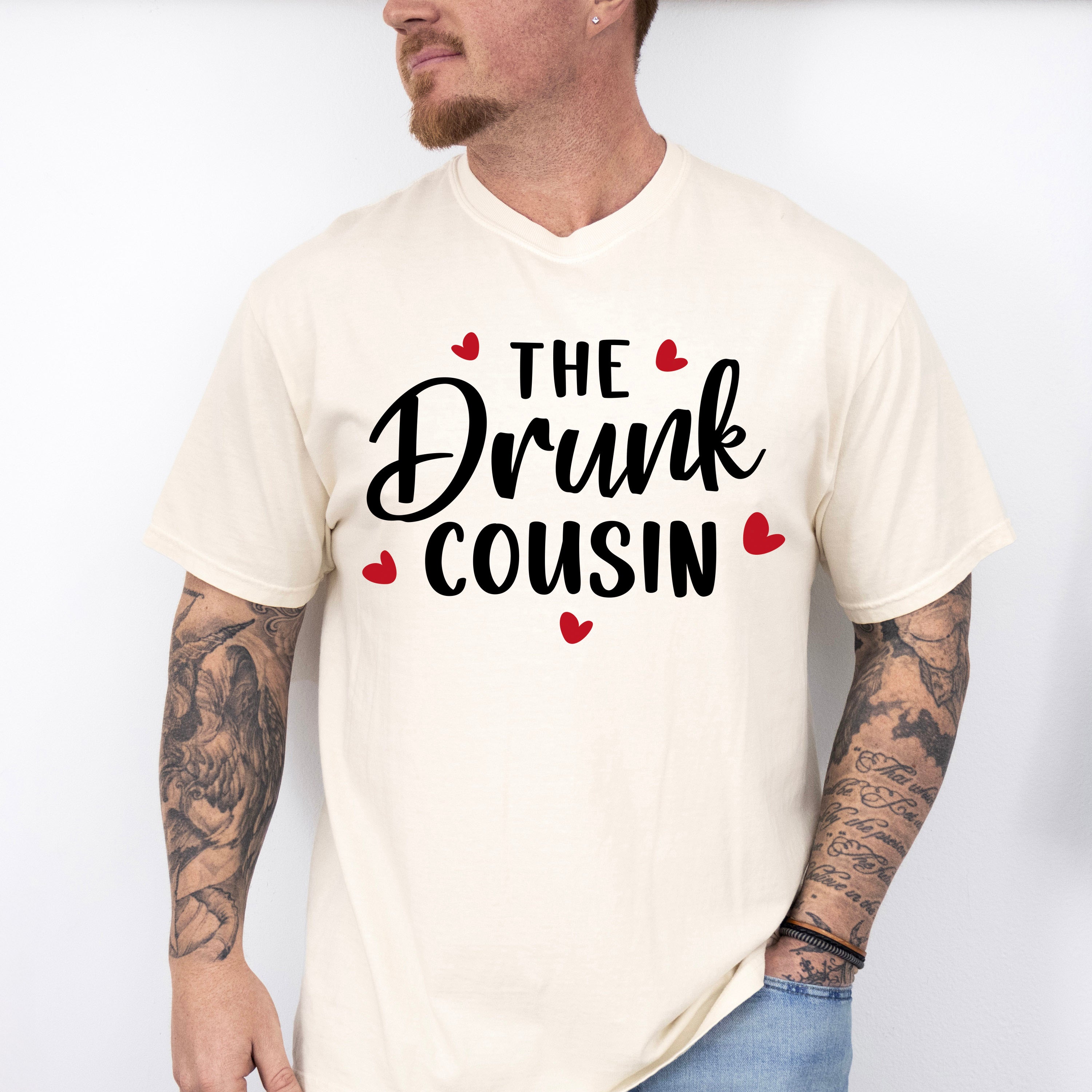 The Drunk Cousin - Cousins Unisex Crewneck T-Shirt Sweatshirt Hoodie