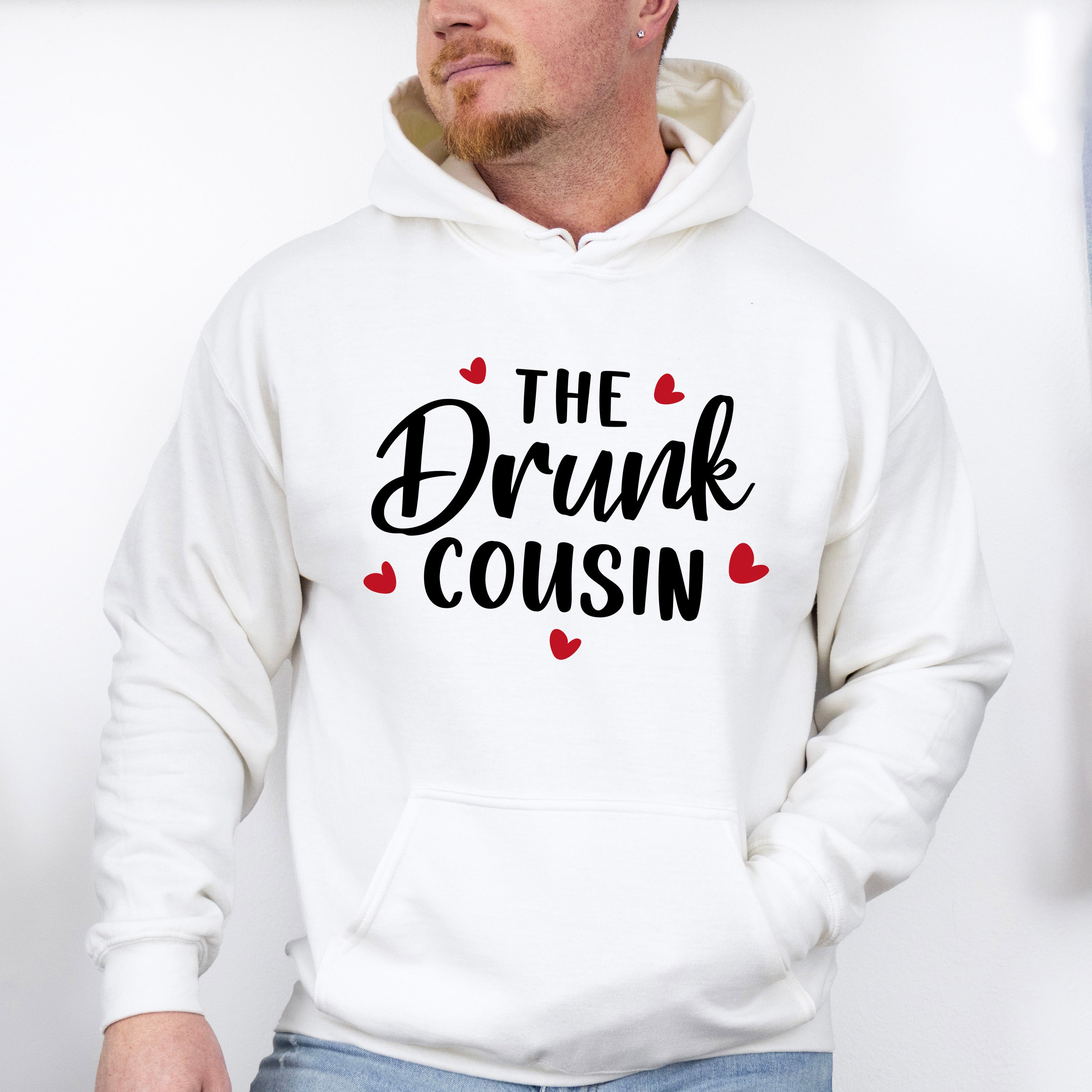 The Drunk Cousin - Cousins Unisex Crewneck T-Shirt Sweatshirt Hoodie