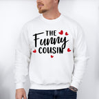 The Funny Cousin - Cousins Unisex Crewneck T-Shirt Sweatshirt Hoodie