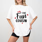 The Fun Cousin - Cousins Unisex Crewneck T-Shirt Sweatshirt Hoodie