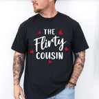 The Flirty Cousin - Cousins Unisex Crewneck T-Shirt Sweatshirt Hoodie
