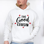 The Good Cousin - Cousins Unisex Crewneck T-Shirt Sweatshirt Hoodie