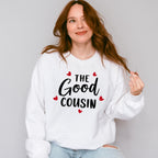 The Good Cousin - Cousins Unisex Crewneck T-Shirt Sweatshirt Hoodie