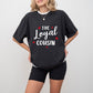 The Loyal Cousin - Cousins Unisex Crewneck T-Shirt Sweatshirt Hoodie