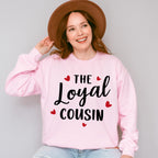 The Loyal Cousin - Cousins Unisex Crewneck T-Shirt Sweatshirt Hoodie