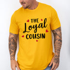 The Loyal Cousin - Cousins Unisex Crewneck T-Shirt Sweatshirt Hoodie