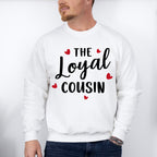 The Loyal Cousin - Cousins Unisex Crewneck T-Shirt Sweatshirt Hoodie