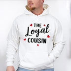 The Loyal Cousin - Cousins Unisex Crewneck T-Shirt Sweatshirt Hoodie