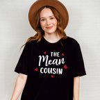 The Mean Cousin - Cousins Unisex Crewneck T-Shirt Sweatshirt Hoodie