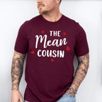 The Mean Cousin - Cousins Unisex Crewneck T-Shirt Sweatshirt Hoodie