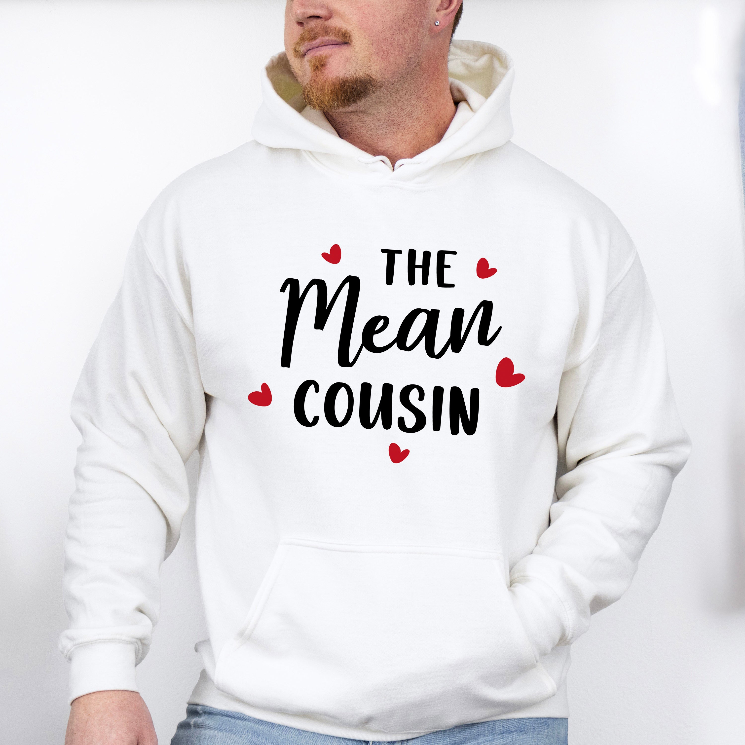 The Mean Cousin - Cousins Unisex Crewneck T-Shirt Sweatshirt Hoodie