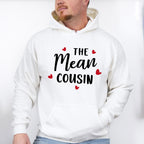 The Mean Cousin - Cousins Unisex Crewneck T-Shirt Sweatshirt Hoodie