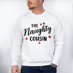 The Naughty Cousin - Cousins Unisex Crewneck T-Shirt Sweatshirt Hoodie