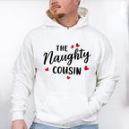 The Naughty Cousin - Cousins Unisex Crewneck T-Shirt Sweatshirt Hoodie