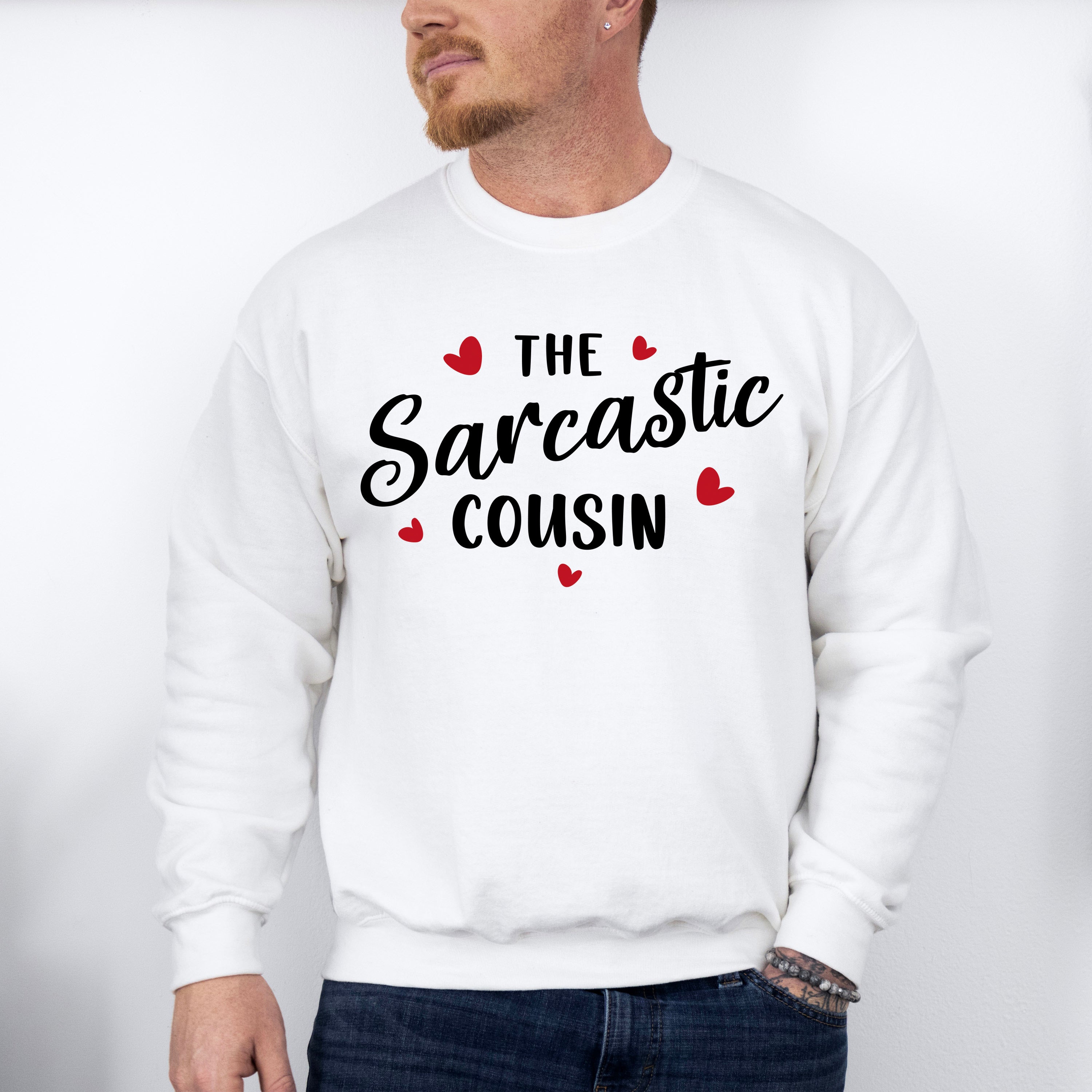 The Sarcastic Cousin - Cousins Unisex Crewneck T-Shirt Sweatshirt Hoodie