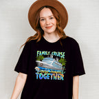 Making Memories Together - Family Cruise Unisex Crewneck T-Shirt Sweatshirt Hoodie