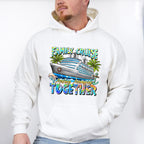Making Memories Together - Family Cruise Unisex Crewneck T-Shirt Sweatshirt Hoodie