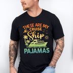 Cruise Ship Pajamas - Family Cruise Unisex Crewneck T-Shirt Sweatshirt Hoodie