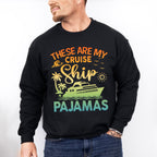 Cruise Ship Pajamas - Family Cruise Unisex Crewneck T-Shirt Sweatshirt Hoodie