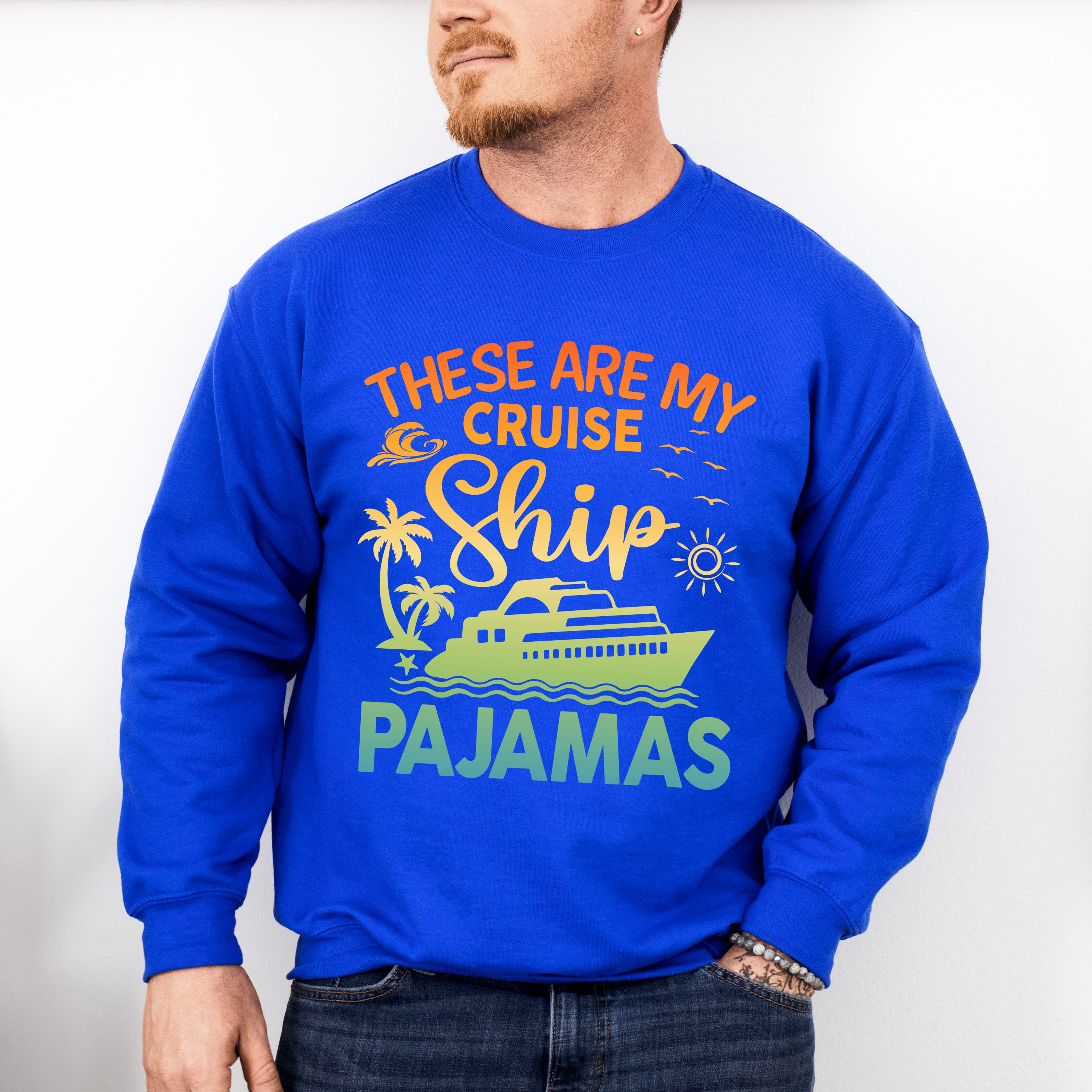 Cruise Ship Pajamas - Family Cruise Unisex Crewneck T-Shirt Sweatshirt Hoodie