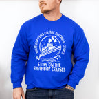 Stays On The Birthday Cruise - Family Cruise Unisex Crewneck T-Shirt Sweatshirt Hoodie