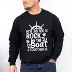 Rock The Boat Black And White - Family Cruise Unisex Crewneck T-Shirt Sweatshirt Hoodie