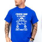 Cruise Ship Is Calling - Family Cruise Unisex Crewneck T-Shirt Sweatshirt Hoodie