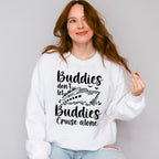 Don't Let Buddies Cruise Alone - Family Cruise Unisex Crewneck T-Shirt Sweatshirt Hoodie