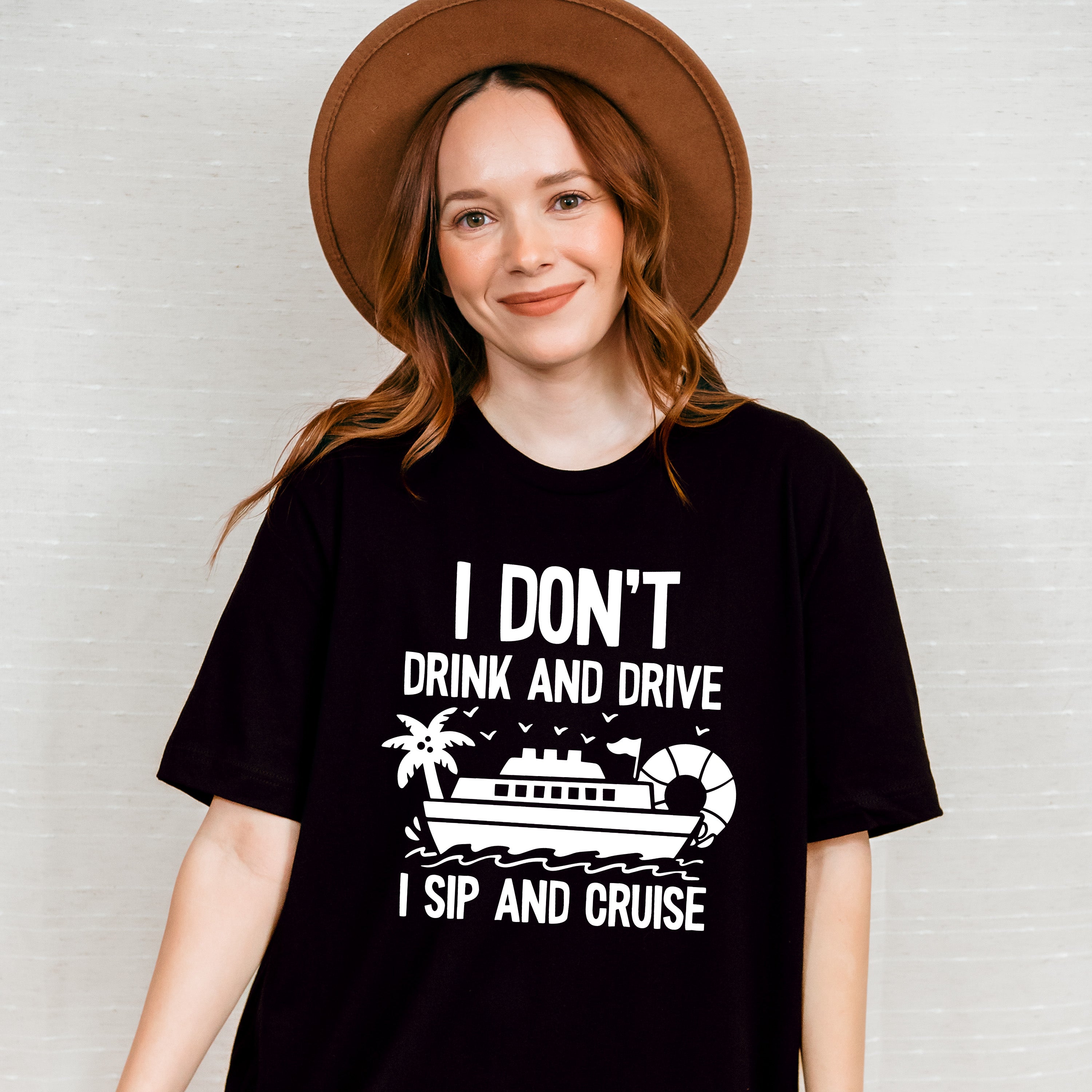 I Don't Drink And Drive - Family Cruise Unisex Crewneck T-Shirt Sweatshirt Hoodie