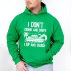 I Don't Drink And Drive - Family Cruise Unisex Crewneck T-Shirt Sweatshirt Hoodie