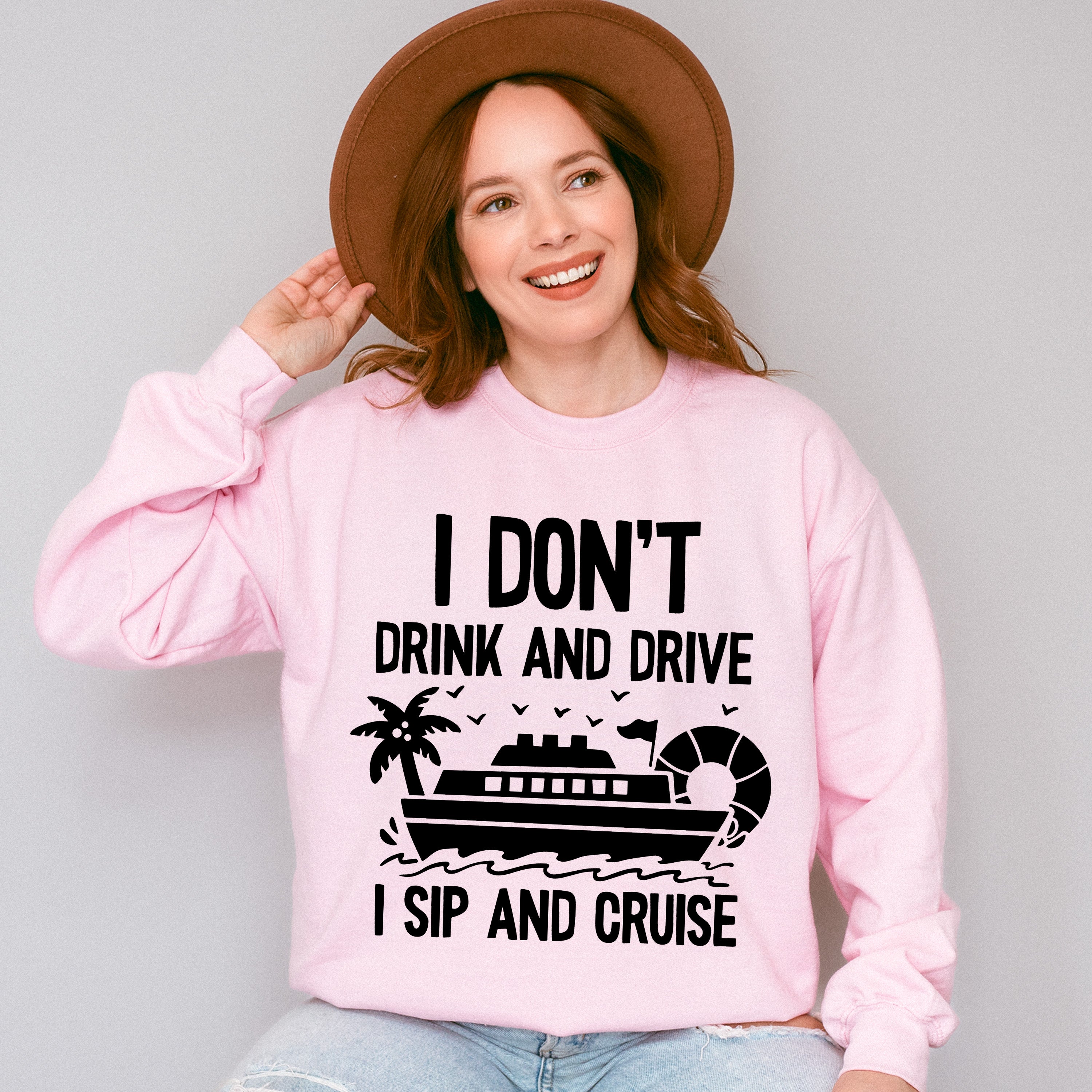 I Don't Drink And Drive - Family Cruise Unisex Crewneck T-Shirt Sweatshirt Hoodie