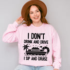 I Don't Drink And Drive - Family Cruise Unisex Crewneck T-Shirt Sweatshirt Hoodie