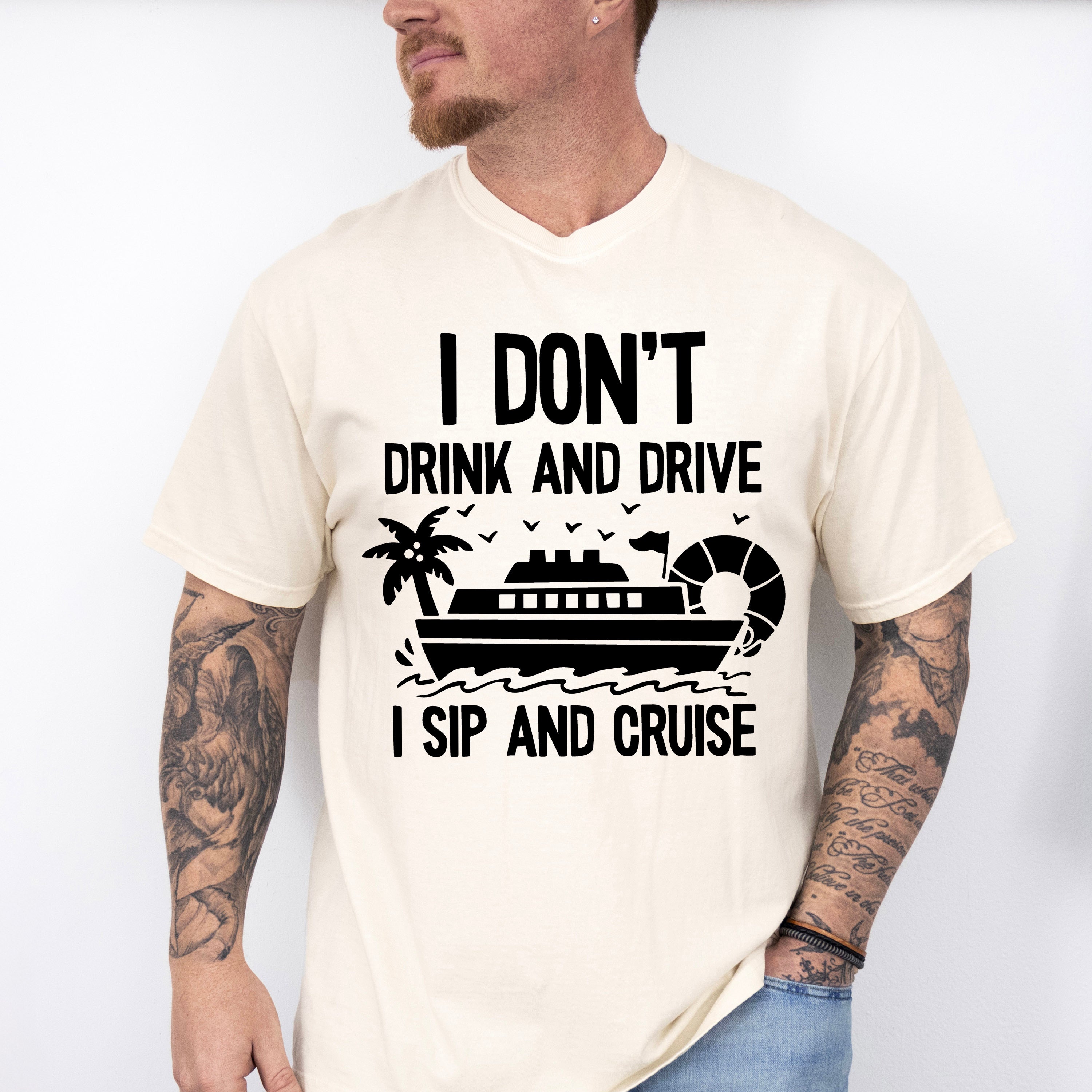 I Don't Drink And Drive - Family Cruise Unisex Crewneck T-Shirt Sweatshirt Hoodie